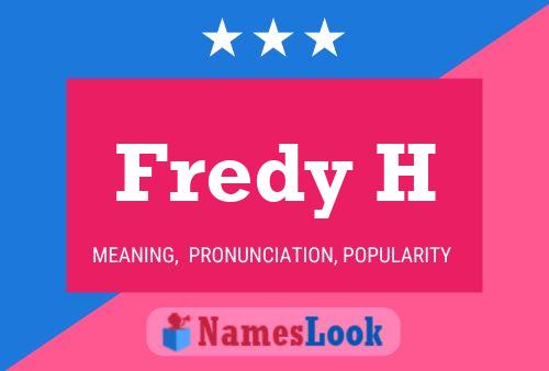 Fredy H Name Poster