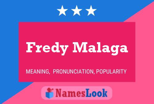 Fredy Malaga Name Poster