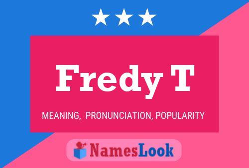 Fredy T Name Poster