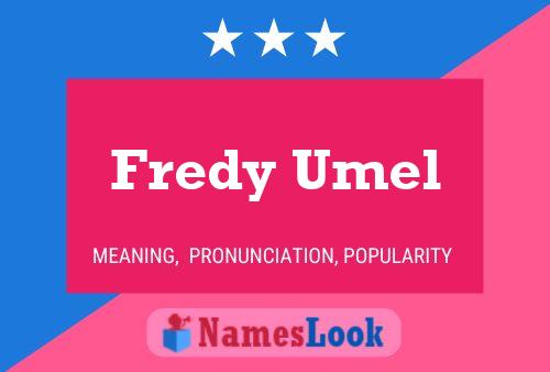 Fredy Umel Name Poster