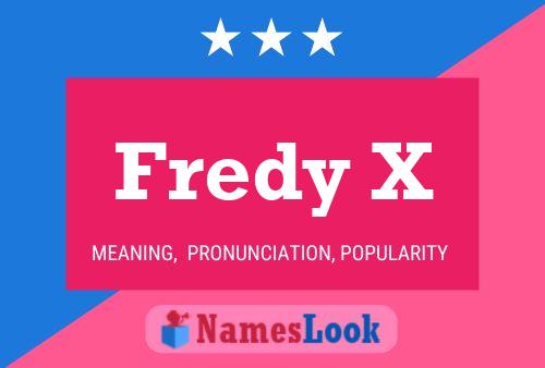 Fredy X Name Poster