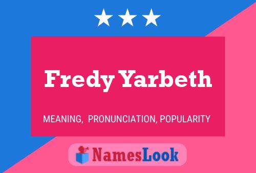 Fredy Yarbeth Name Poster