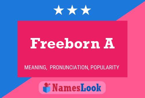 Freeborn A Name Poster