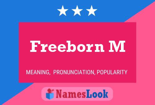 Freeborn M Name Poster