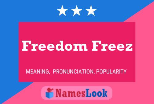 Freedom Freez Name Poster