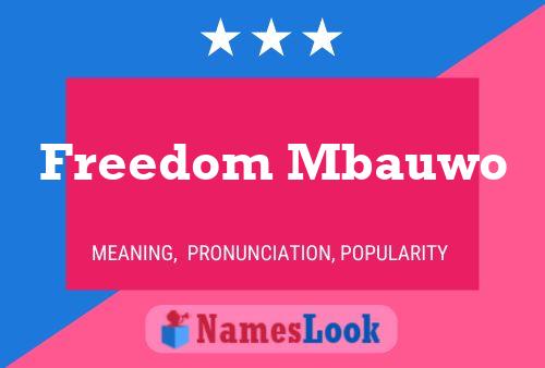 Freedom Mbauwo Name Poster