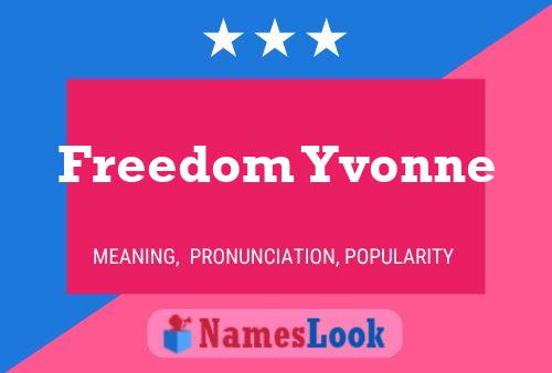 Freedom Yvonne Name Poster