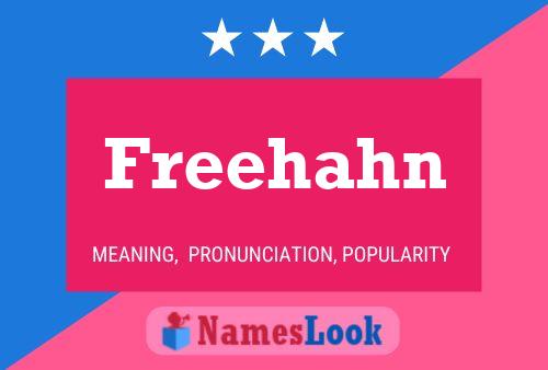 Freehahn Name Poster