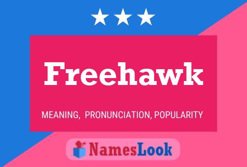 Freehawk Name Poster