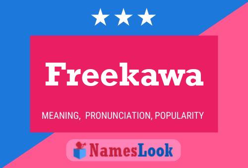 Freekawa Name Poster