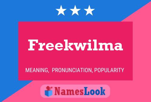 Freekwilma Name Poster