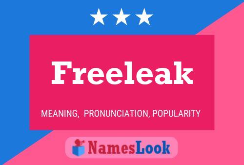 Freeleak Name Poster