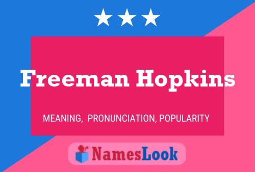 Freeman Hopkins Name Poster