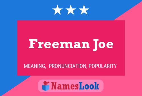 Freeman Joe Name Poster