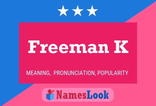 Freeman K Name Poster