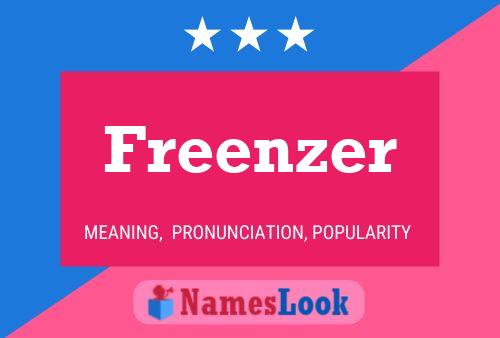 Freenzer Name Poster