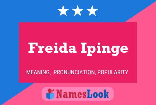 Freida Ipinge Name Poster