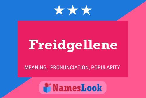 Freidgellene Name Poster