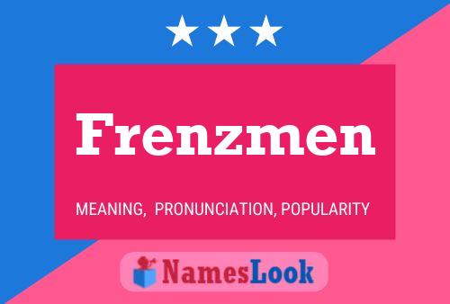 Frenzmen Name Poster