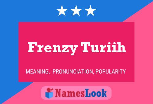 Frenzy Turiih Name Poster