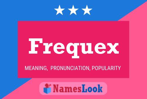 Frequex Name Poster