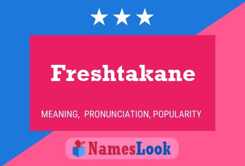 Freshtakane Name Poster