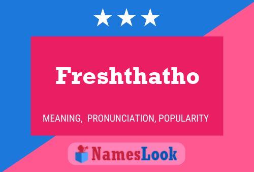 Freshthatho Name Poster