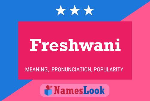 Freshwani Name Poster