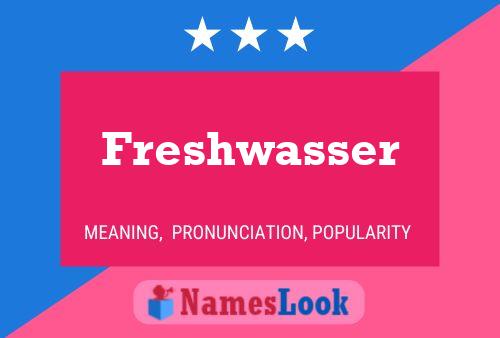 Freshwasser Name Poster