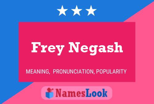 Frey Negash Name Poster