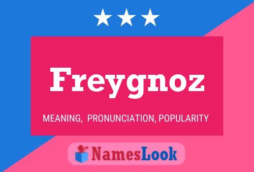 Freygnoz Name Poster