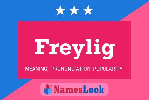 Freylig Name Poster