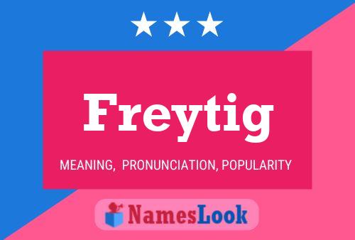 Freytig Name Poster