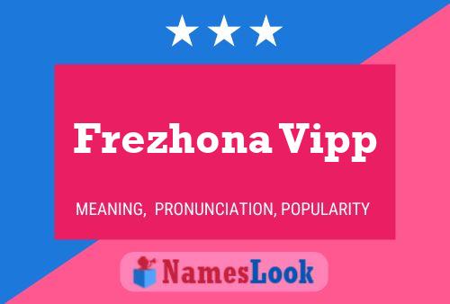 Frezhona Vipp Name Poster