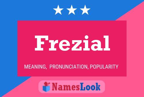 Frezial Name Poster