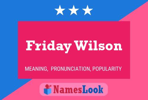 Friday Wilson Name Poster