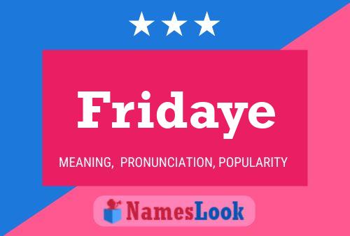 Fridaye Name Poster