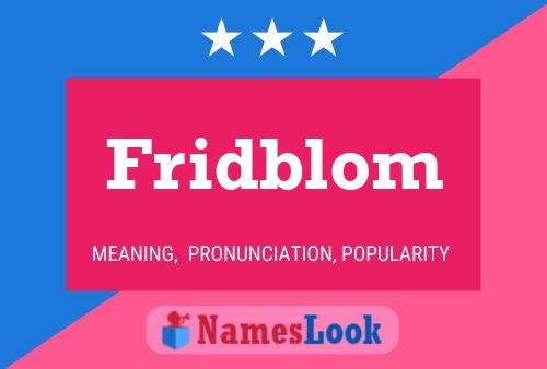 Fridblom Name Poster