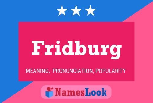 Fridburg Name Poster