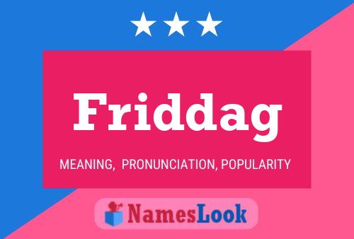 Friddag Name Poster