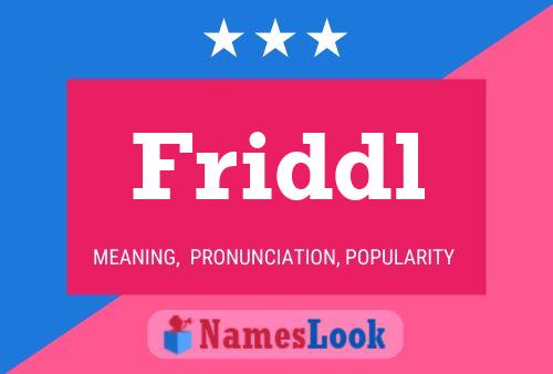 Friddl Name Poster