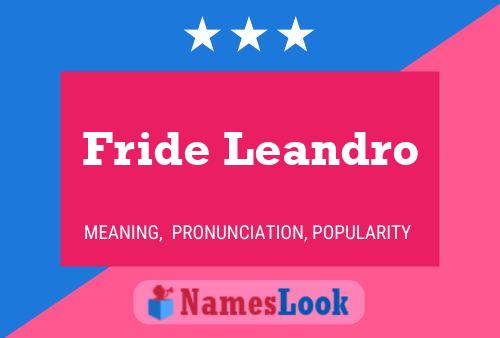 Fride Leandro Name Poster