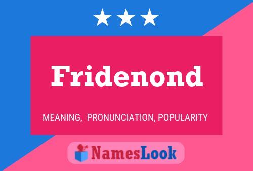 Fridenond Name Poster