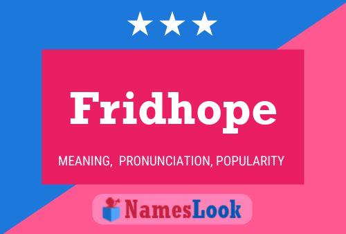 Fridhope Name Poster