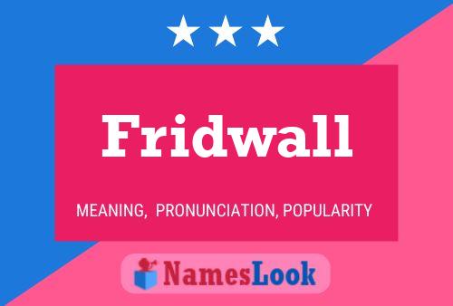 Fridwall Name Poster