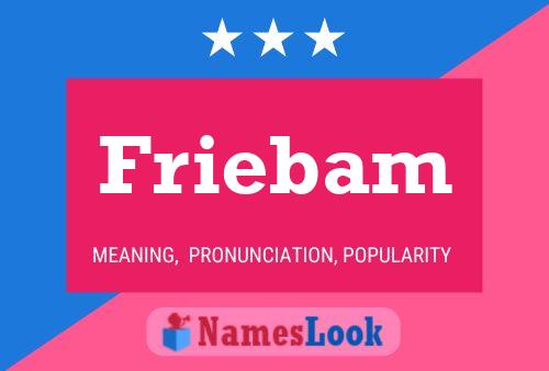 Friebam Name Poster