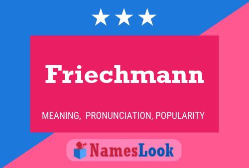 Friechmann Name Poster