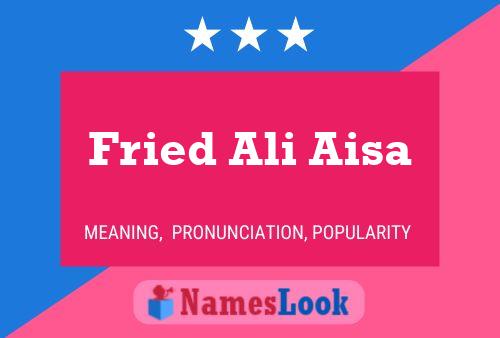 Fried Ali Aisa Name Poster