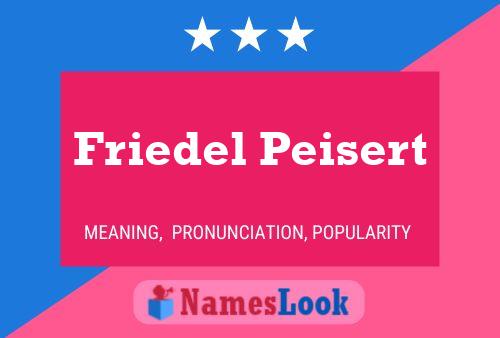 Friedel Peisert Name Poster