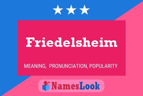 Friedelsheim Name Poster